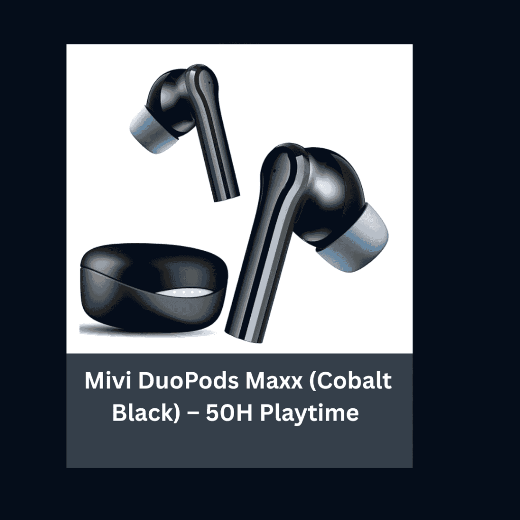 Mivi-DuoPods-Maxx-(Cobalt Black)-0H-Playtime-Amazon-Affiliate-Digital-Preeyam-News