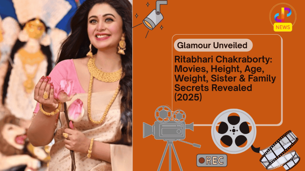 Ritabhari-Chakraborty-Movies-Height-Age-Weight-Sister-&-Family-Secrets-Revealed -2025-Digital-Preeyam-News