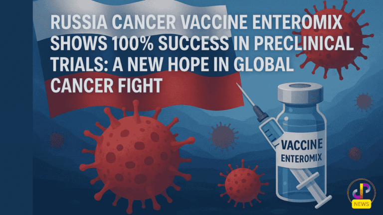 Russia-Cancer-Vaccine-Enteromix-Shows-100%-Success-in-Preclinical-Trials-A-New-Hope-in-Global-Cancer-Fight-Digital-Preeyam-News