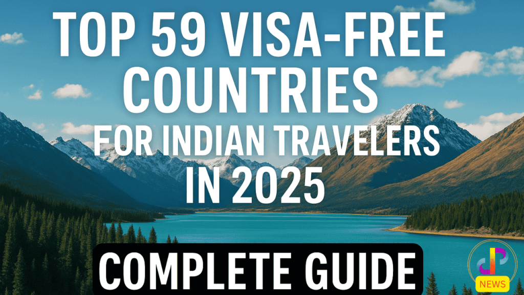 Top-59-Visa-Free-Countries-for-Indian-Travelers-in-2025-Digital-Preeyam-News