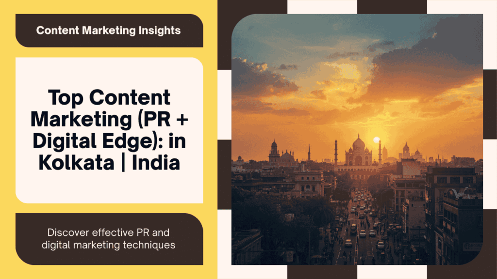 Top-Content-Marketing-(PR + Digital Edge)-in-Kolkata-India-Digital-Preeyam-Ecosystem